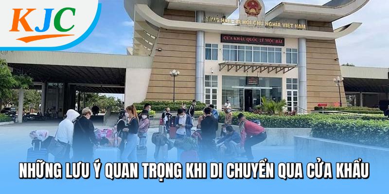 Thủ Tục Qua Cửa Khẩu Mộc Bài - Cập Nhật Mới Nhất Cho Người Đi Campuchia 4 Những lưu ý quan trọng khi di chuyển qua cửa khẩu