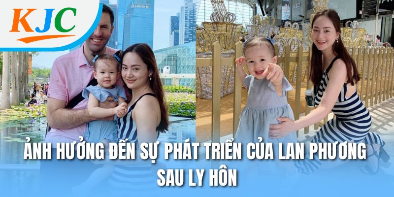 Diễn Viên Lan Phương Ly Hôn - Hiểu Rõ Từng Lý Do Sau 7 Năm 3 Ảnh hưởng đến sự phát triển của Lan Phương sau ly hôn