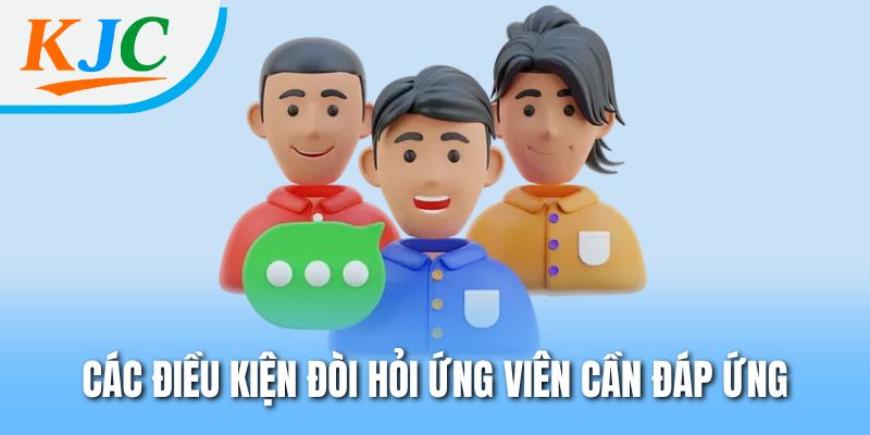 Truyền Thông Marketing KJC - Mô Tả Tuyển Dụng Chi Tiết 2 Các điều kiện đòi hỏi ứng viên cần đáp ứng